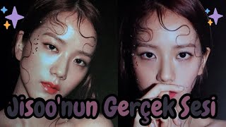 Jisoonun Gerçek Sesi Jisoos Real Voice
