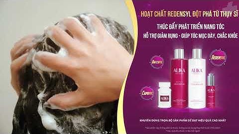 ALIKA FOR WOMEN I Tạm biệt mái tóc thưa rụng  - Để phụ nữ tự tin là chính mình