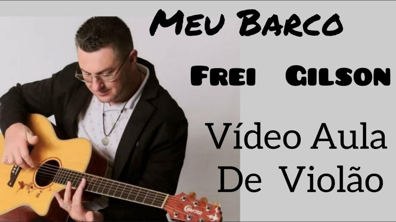 Meu Barco Ramon e Rafael/Frei Gilson aula de violão. - YouTube