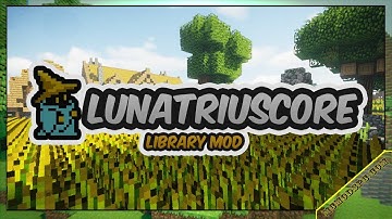 LunatriusCore Mod 1.12.2/1.10.2/1.7.10 & How To Download and Install for Minecraft