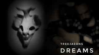 Treejasons- “Dreams”