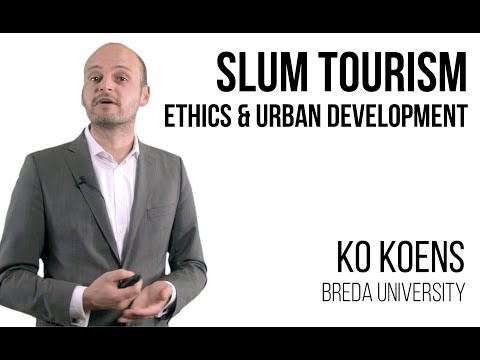 Ko Koens - Slum tourism, ethics and local economic development