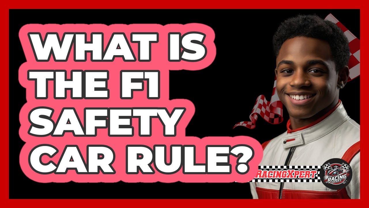 What Is The F1 Safety Car Rule?