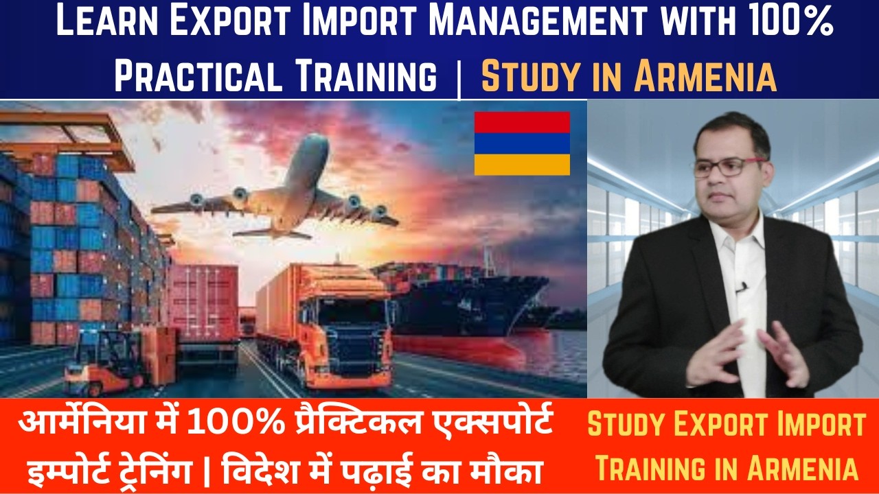 Want to Start Export Business? Learn Practically in Armenia | Export  in Armenia #exporttraining