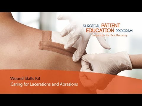 Wound Management Home Skills Program: Caring for Lacerations and Abrasions