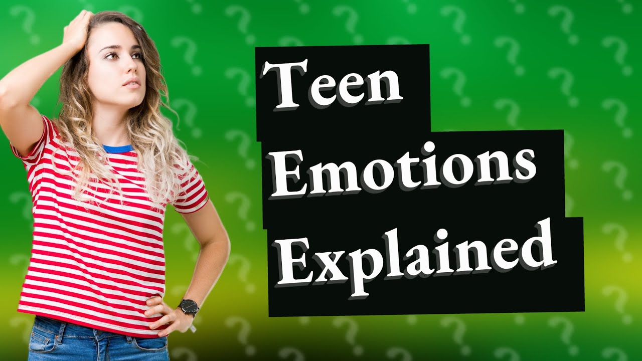 why-is-my-14-year-old-boy-so-emotional-youtube