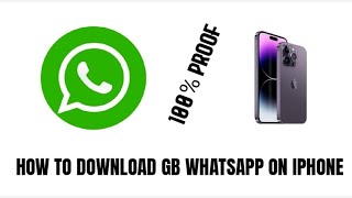 How To Download GB Whatsapp on iPhone 2023 Tricks