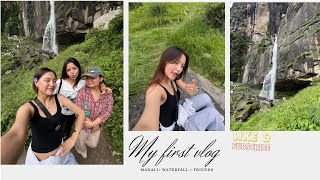 My First Vlog 🥹 | Manali, Friends & Waterfall 🌿