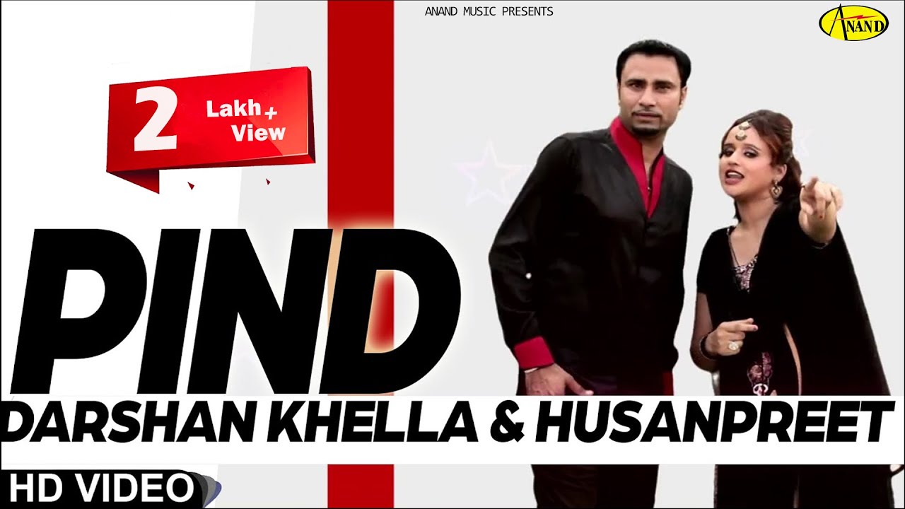 Darshan Khella ll Husanpreet || Pind || New Punjabi Song 2017 || Anand Music