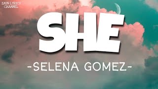 Selena Gomez - She (Lyrics)