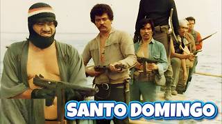 Santo Domingo (1972) Full Movie | Fernando Poe Jr., Boots Anson-Roa, Paquito Diaz, | Review & Facts