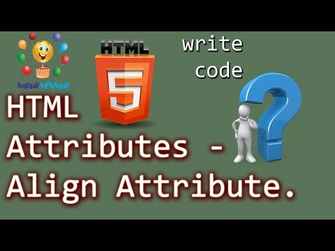 HTML Attributes Tutorial For Beginners -  Align Attribute