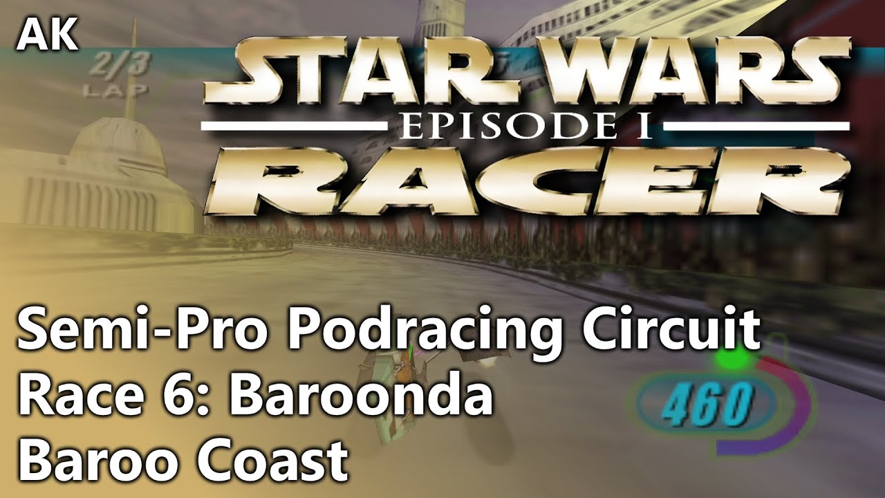 Star Wars Episode 1: Racer - Semi-Pro Circuit, Race 6 - Baroo Coast