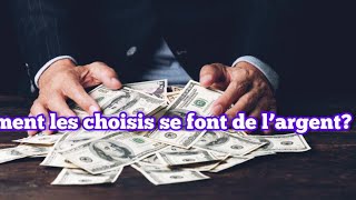 Comment Les Choisis Se Font De L'argent