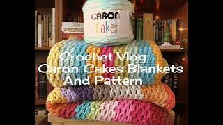 Crochet Vlog | Crochet Pattern | Caron Cakes Blankets 1 & 2