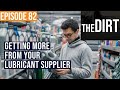 How Your Lubricant Supplier Can Help Your Construction Business | The Dirt #82