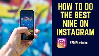 How to create a best 9 picture on Instagram #2017bestnine screenshot 2