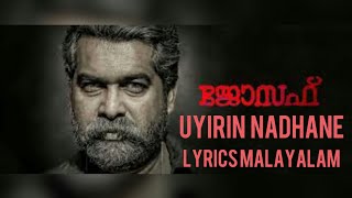Uyirin Nadhane | Joseph Film Song | Malayalam Lyrics | chords
