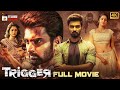 Trigger Latest Telugu Full Movie 4K  Atharvaa  Tanya Ravichandran  Ghibran  2023 Telugu Movies