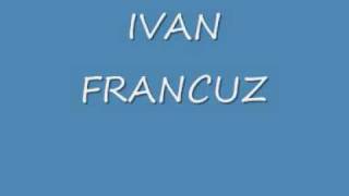 Ivan Vasic Francuz - NOVO - Ne bih dao svoju decu