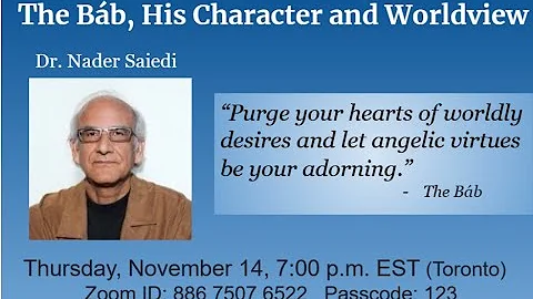 The Báb, His Character and Worldview