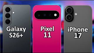 Pixel 11 vs iPhone 17 vs Galaxy S26+ | Google vs Apple vs Samsung!
