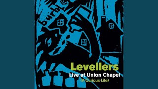 Video thumbnail of "The Levellers - 61 Minutes of Pleading (Live At Union Chapel)"