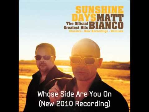 Matt Bianco - Whose Side You On (New 2010 Recording) [HQ Audio] - YouTube