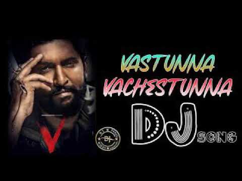 Vastunna vachestunna dj remix song telugu