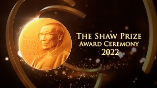 The Shaw Prize Award Ceremony 2022