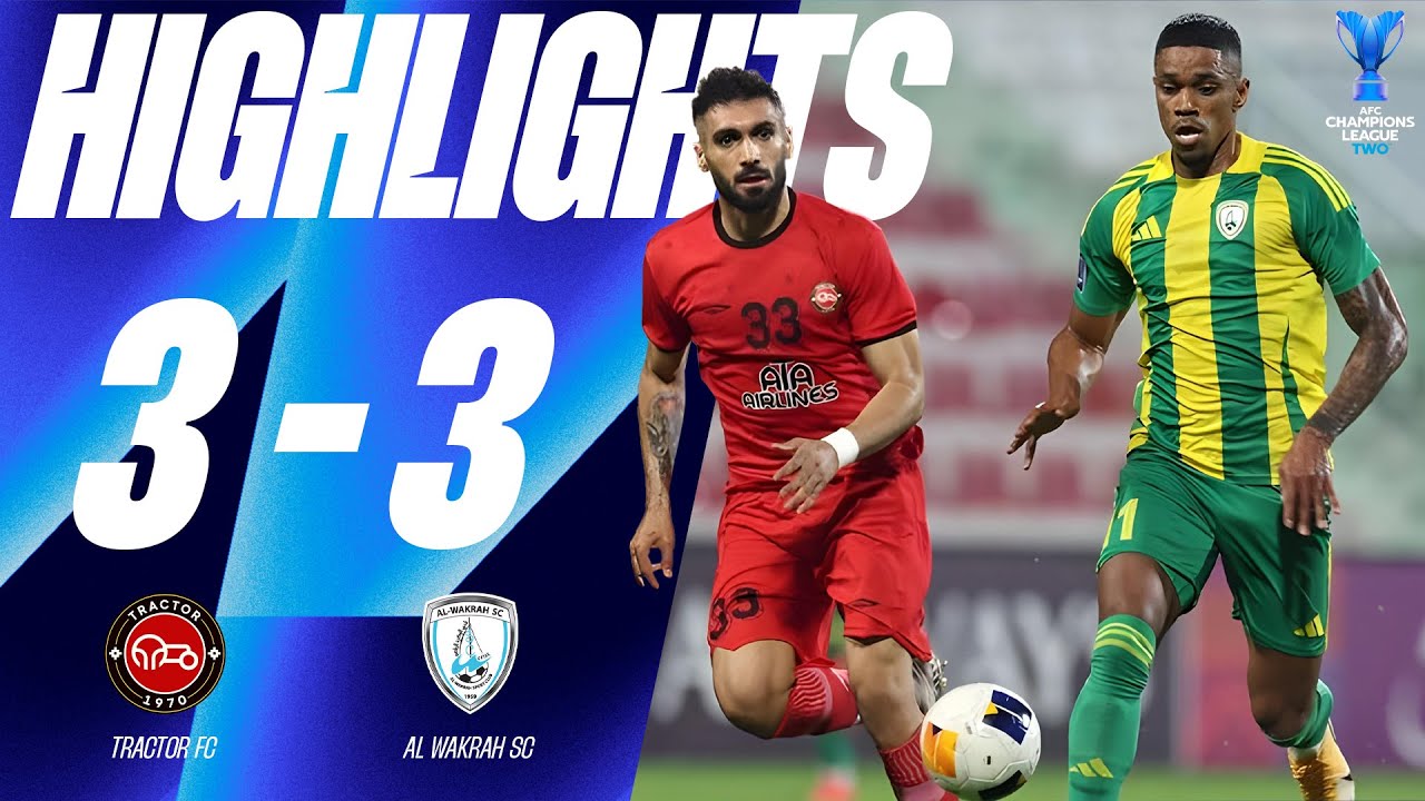 HIGHLIGHTS : Tractor FC (IRN) 3-3 Al Wakrah SC (QAT) | AFC Champions League TWO | 27.11.24