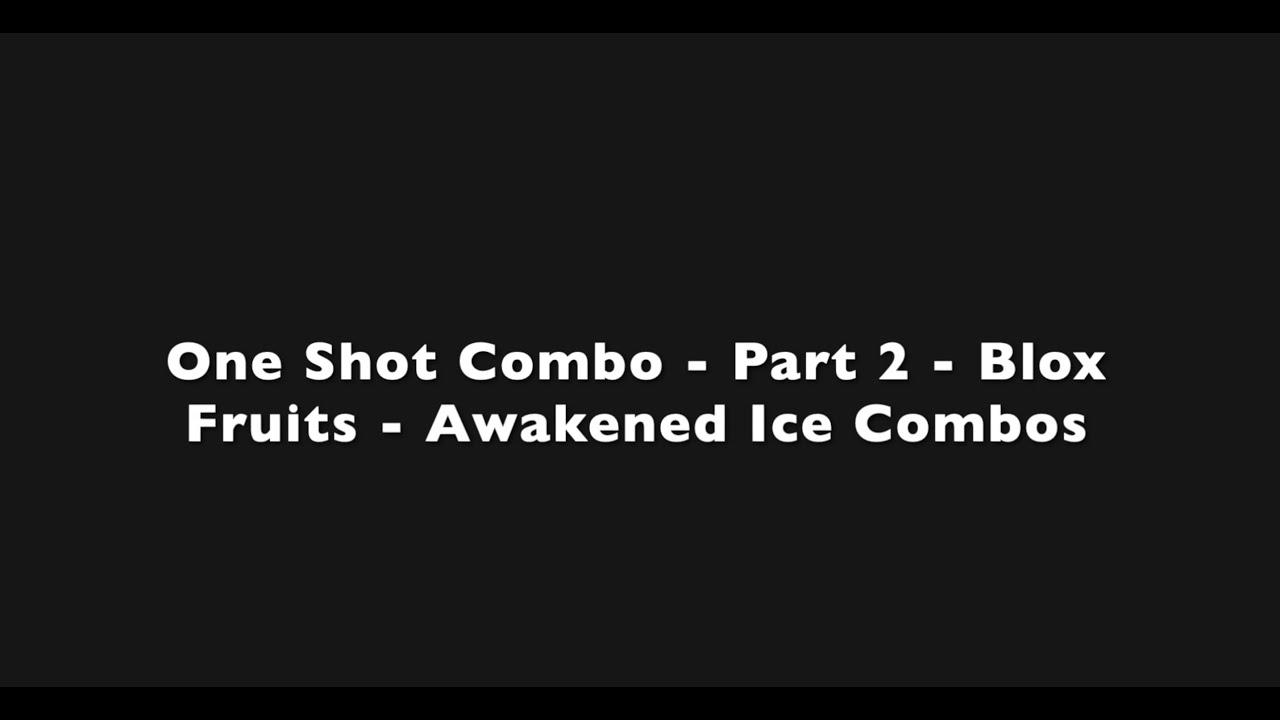 One Shot Combo Part 2 Blox Fruits Awakened Ice Combos YouTube