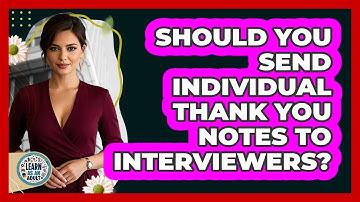 Should You Send Individual Thank You Notes to Interviewers?