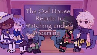[TOH] The Owl House Reacts to WaD | Part 1/1 |