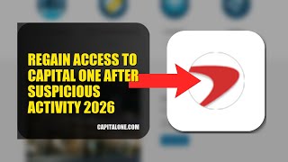 How To Regain Access To Capital One After Suspicious Activity 2026 (STEP BY STEP)