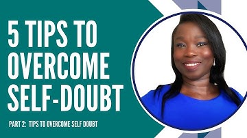 Self Doubt At Work: 5 Tips To Overcome Self-Doubt