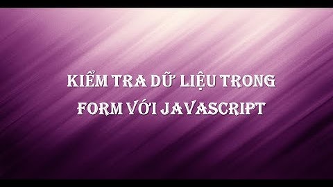 Kiểm tra dữ liệu trong form với javascript
