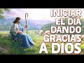 Musica Catolica Para Iniciar El Día Dando Gracias A Dios🙏la Canción Católica Más Hermosa Del Mundo