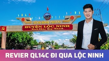 REVIER QL14C ĐOẠN LỘC NINH .TUẤN ANH BĐS MIỀN NAM .:0985585938