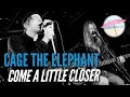 Cage the Elephant - Come a Little Closer (Live at the Edge)