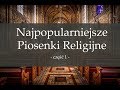 Najpopularniejsze Piosenki Religijne cz.1