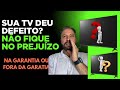 SUA TV DEU DEFEITO? NÃO FIQUE NO PREJUÍZO, FAÇA RECLAMAÇÕES PRA RESOLVER.