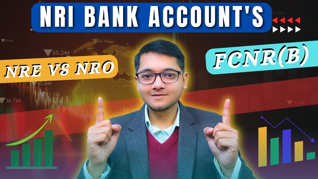 NRI Accounts EXPLAINED: NRE, NRO & FCNR(B) - Differences - YouTube