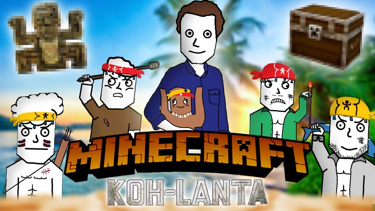 L'AVENTURE DE KOH LANTA SUR MINECRAFT - YouTube