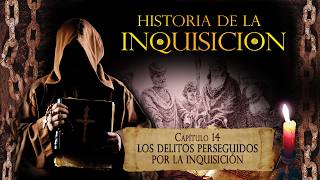 14.- LOS DELITOS PERSEGUIDOS POR LA INQUISICIÓN