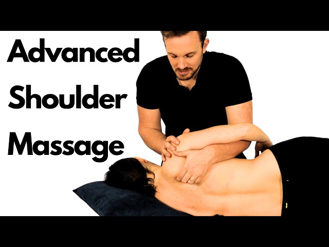 Shoulder Massage Techniques for Pain Relief (Advanced Methods) 