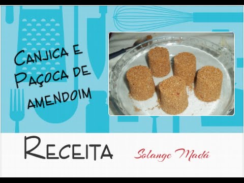 RECEITA: CANJICA E PAÇOCA DE AMENDOIM