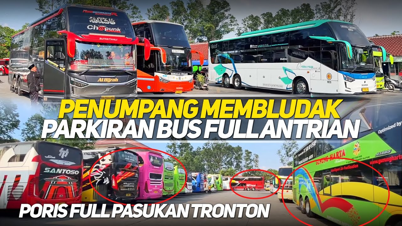 FULL BUS TRONTON PARKIRAN MEMBLUDAKKK‼️MOMEN LONGWEEKEND SERAMAI INI TERMINAL PORIS SAMPAI ANTRI