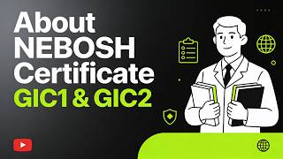 About NEBOSH GIC1 & GIC2 | Health and Safety