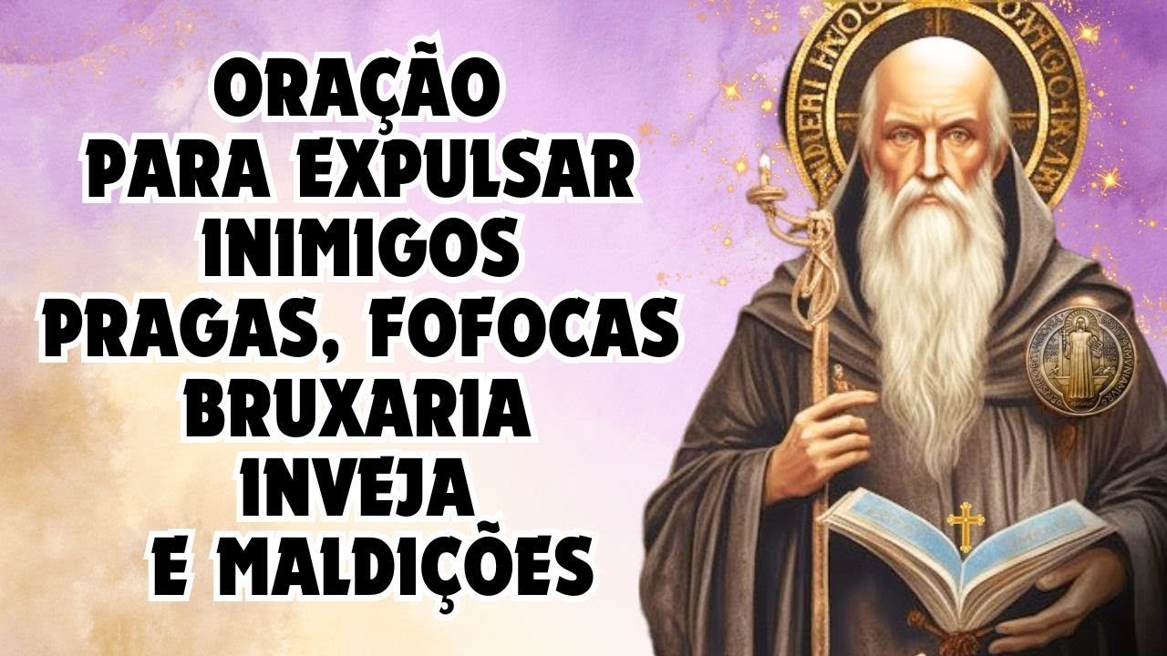 Oração a SÃO BENTO, para AFASTAR Pragas, Bruxaria, Inimigos, Fofocas e Inveja Imediatamente